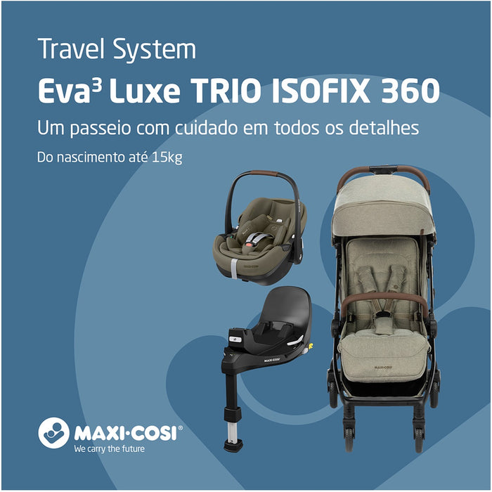 
    Carrinho Travel System Maxi-Cosi Eva³ Luxe Trio Isofix 360 Twillic Truffle - Maxi-Cosi Babytunes
  